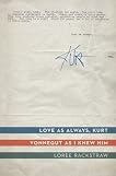 Love as Always, Kurt: Vonnegut As I Knew Him