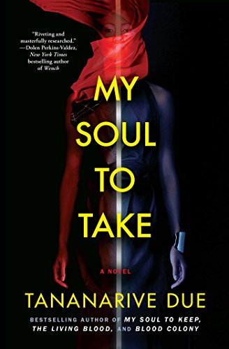 My Soul to Take: A Novel (African Immortals Series Book 4)