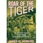 Roar Of The Tiger : From Flying Tigers to Mustangs , A Fighter Ace's Memoir