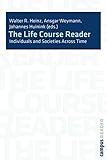 The life course reader : individuals and societies across time