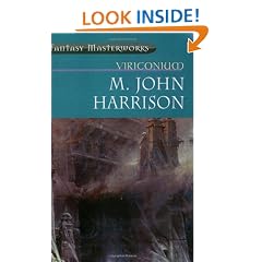 Viriconium: "Pastel City", "Storm of Wings", "In Viriconium", "Viriconium Nights" (FANTASY MASTERWORKS)