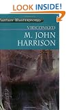 Viriconium: "Pastel City", "Storm of Wings", "In Viriconium", "Viriconium Nights" (FANTASY MASTERWORKS)