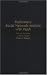 Exploratory Social Network Analysis with Pajek (Structural Analysis in the Social Sciences)