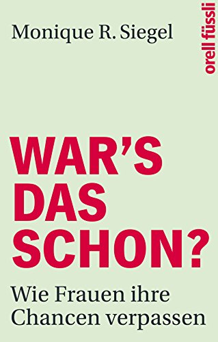 War's das schon?: Wie Frauen ihre Chance verpassen (German Edition)