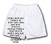 White Boxer Short with Some men see things as they are and ask why. Others dream thin...
