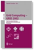 Grid Computing - GRID 2002: Third International Workshop, Baltimore, MD, USA, November 18, 2002, Proceedings