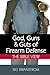 God, Guns, and Guts of Firearm Defense: The Bible View (36 Ready Preparedness Guides)