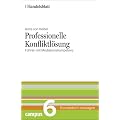 Professionelle Konfliktl�sung - Handelsblatt: F�hren mit Mediationskompetenz (Handelsblatt - Kompetent managen)