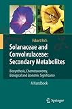 Solanaceae and Convolvulaceae: Secondary Metabolites: Biosynthesis, Chemotaxonomy, Biological and Economic Significance (A Handbook)
