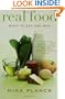 Real Food: What to Eat and Why