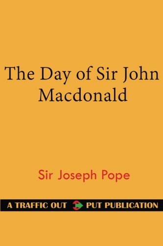 The Day of Sir John Macdonald