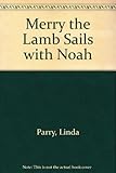 Merry the lamb sails with Noah