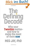 The Defining Decade: Why Your Twentie...