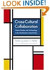 Cross-Cultural Collaboration: Native Peoples and Archaeology in the Northeastern United States