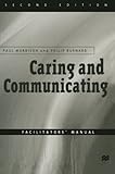 Caring and communicating : the interpersonal relationship in nursing