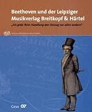 Produkt-Bild: Beethoven und der Leipziger Musikverlag Breitkopf & H&auml;rtel