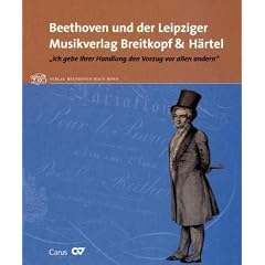 Beethoven und der Leipziger Musikverlag Breitkopf & H�rtel