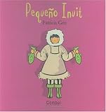 Pequeno Inuit (Ninos y ninas del mundo series)