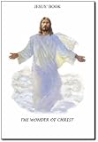 Review Prestidge Publications  / The Wonder of Christ: An Autobiography: Jesus of Nazareth