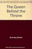 The Queen behind the throne