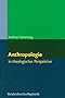 Anthropologie: in theologischer Perspektive