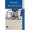 Finns in Michigan (Discovering the Peoples of Michigan Series)