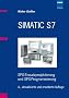 SIMATIC S7: SPS-Einsatzprojektierung und -Programmierung