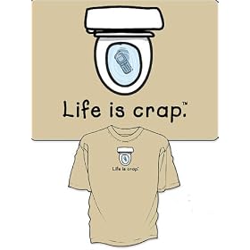 Life is Crap Humorous Cell Phone in Toilet T-Shirt ... Large