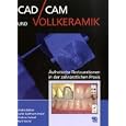 CAD CAM und Vollkeramik by Kurt Reichel