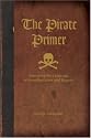 The Pirate Primer: Mastering the Language of Swashbucklers & Rogues