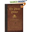 The Pirate Primer: Mastering the Language of Swashbucklers & Rogues