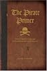 The Pirate Primer: Mastering the Language of Swashbucklers & Rogues
