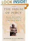 The House of Percy: Honor, Melancholy, and Imagination in a Southern Family