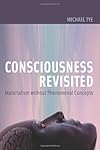Consciousness Revisited: Materialism without Phenomenal Concepts (Representation and Mind)
