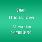 This is love(初回限定盤 SS version)