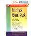 I'm Stuck, You're Stuck: Breakthrough to Better Work Relationships and Results by Discovering your DiSC Behavioral Style