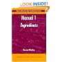 Biscuit, Cookie, and Cracker Manufacturing, Manual 1: Ingredients (Biscuit, Cookie and Cracker Manufacturing Manuals)