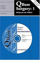 QBase Surgery: Volume 1, MCQs for the MRCS: MCQs for MRCS v. 1