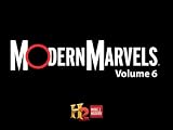 Modern Marvels Volume 6