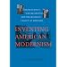 Inventing American Modernism: Joseph Hudnut, Walter Gropius, and the Bauhaus Legacy at Harvard (Center Books)