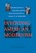 Inventing American Modernism: Joseph Hudnut, Walter Gropius, and the Bauhaus Legacy at Harvard (Center Books)