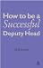 How to be a Successful Deputy Head