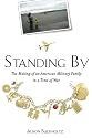 Standing By: The Making of an American Military Family in a Time of War