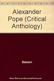 Alexander Pope: a critical anthology
