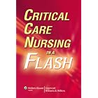 Critical Care Nursing in a Flash by Springhouse