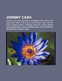 Johnny Cash: Johnny Cash Discography, Rosanne Cash, Walk the Line, Walk Hard: The Dewey Cox Story, June Carter Cash, Carter Family