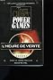 Power games. l'heure de verite.