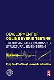 Development of online hybrid testing : theory and applications to structural engineering