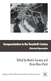 Europeanization in the twentieth century : historical approaches