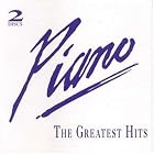 Piano Greatest Hits by Ludwig van Beethoven, Johannes Brahms, Frederic Chopin, George Gershwin, and Edvard Grieg